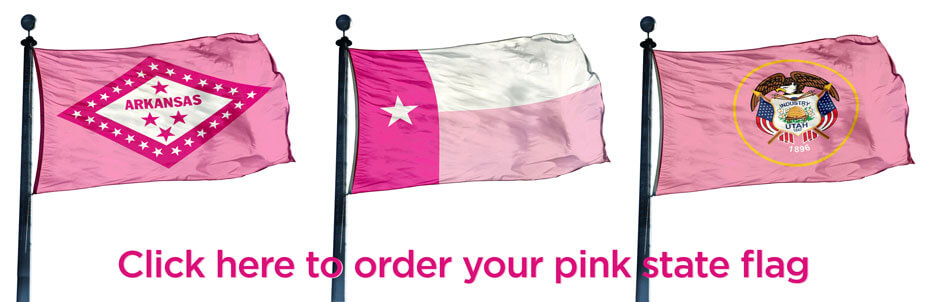 Order your pink state flag now